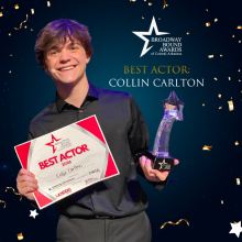 Collin Carlton Named Best Lead Actor at Broadway Bound Awards Collin Carlton Named Best Lead Actor at Broadway Bound Awards